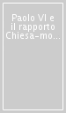 Paolo VI e il rapporto Chiesa-mondo al concilio