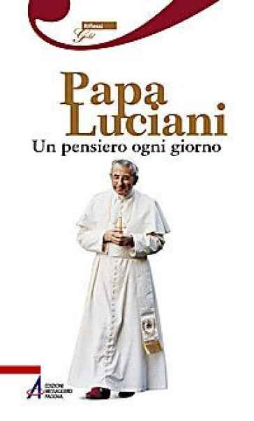 Papa Luciani. Un pensiero ogni giorno