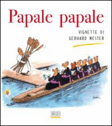 Papale papale - Gerhard Mester