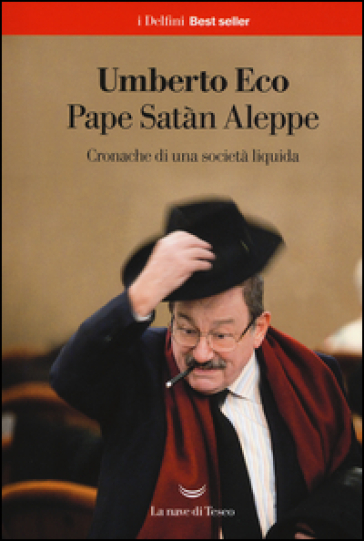 Pape Satàn Aleppe. Cronache di una società liquida - Umberto Eco