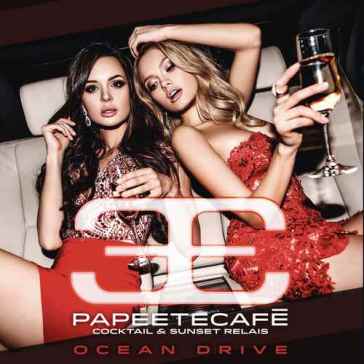 Papeete cafe'- cocktail & sunset relais - AA.VV. Artisti Vari