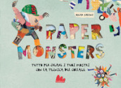 Paper monsters. Ediz. a colori