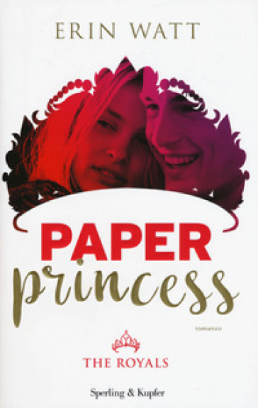 Paper princess. The Royals. Vol. 1 - Erin Watt