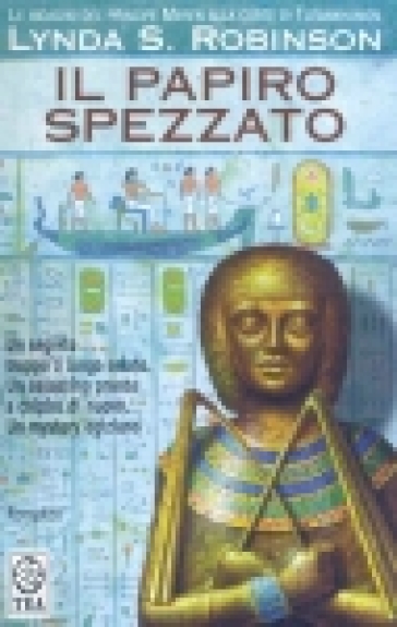 Papiro spezzato. Le indagini del principe Meren alla corte di Tutankhamon (Il). Vol. 3 - Lynda Suzanne Robinson