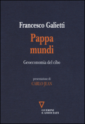 Pappa mundi. Geoeconomia del cibo