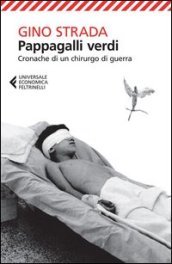 Pappagalli verdi. Cronache di un chirurgo di guerra