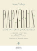 Papyrus. L infinito in un giunco