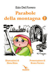 Parabole della montagna. Ediz. illustrata. 2.