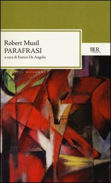 Parafrasi. Testo tedesco a fronte - Robert Musil