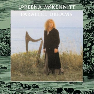 Parallel dreams - Loreena McKennitt