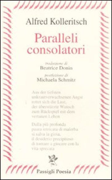 Paralleli consolatori. Testo tedesco a fronte - Alfred Kolleritsch