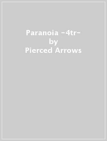 Paranoia -4tr- - Pierced Arrows