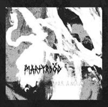 Paranoia - Martyrdod