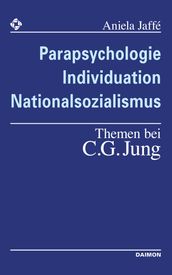 Parapsychologie, Individuation, Nationalsozialismus - Themen bei C. G. Jung