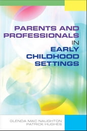 Parents And Professionals In Early Childhood Settings