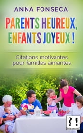 Parents heureux, enfants joyeux !