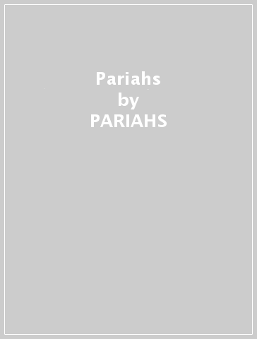 Pariahs - PARIAHS