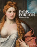 Paris Bordon. Pittore divino 1500-1571. Ediz. illustrata