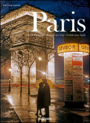 Paris. Portrait of a City. Ediz. italiana, spagnola e portoghese - Jean-Claude Gautrand