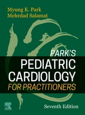 Park s Pediatric Cardiology for Practitioners E-Book