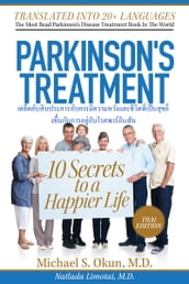 Parkinson s Treatment Thai Edition: 10 Secrets to a Happier Life