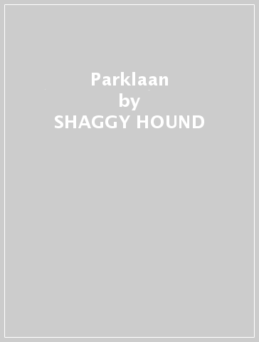 Parklaan - SHAGGY HOUND