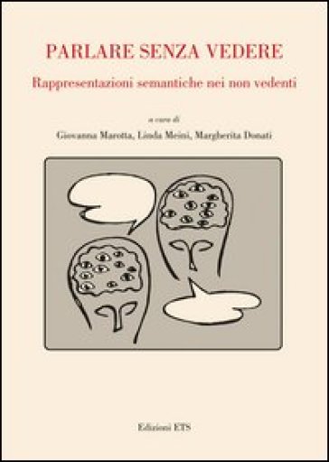 Parlare senza vedere. Rappresentazioni semantiche nei non vedenti