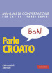 Parlo croato. 4500 vocaboli, 3000 frasi