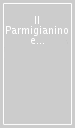 Il Parmigianino e il fascino di Parma