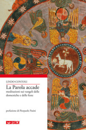 La Parola accade. Meditazioni sui Vangeli delle domeniche e delle feste dell'anno A, B, e C - Lindo Contoli