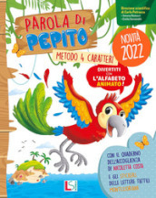 Parola di pepito. Metodo quattro caratteri. Con Quaderno dell accoglienza, Letture, Discipline con il Quaderno degli esercizi, Quaderno di valutazione, La valigetta di Pepito. Per la Scuola elementare. Con e-book. Con espansione online. Vol. 1