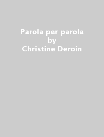 Parola per parola - Christine Deroin