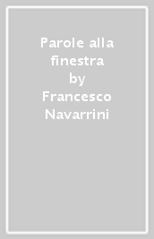 Parole alla finestra