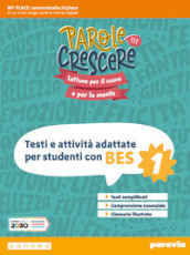 Parole per crescere. Testi e attività adattate per studenti con BES. Per la Scuola media. Con espansione online. Vol. 1