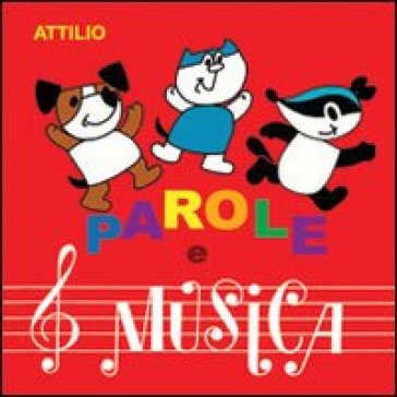 Parole e musica. Con CD Audio - Attilio