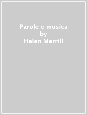 Parole e musica - Helen Merrill