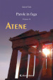 Parole in fuga. Vol. 14: Atene