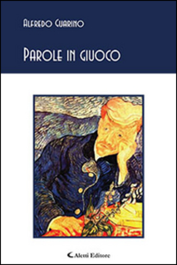 Parole in giuoco - Alfredo Guarino