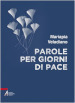 Parole per giorni di pace