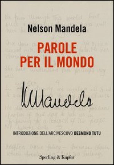 Parole per il mondo - Nelson Mandela