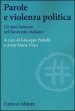 Parole e violenza politica. Gli anni Settanta nel Novecento italiano