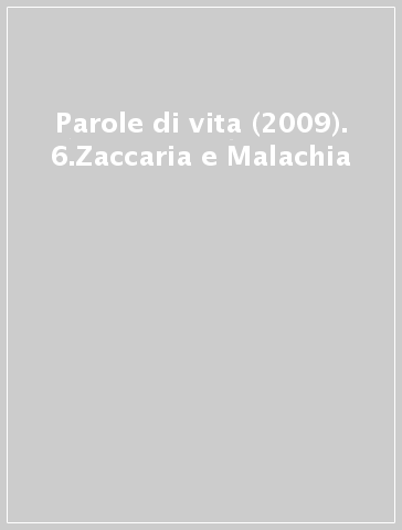 Parole di vita (2009). 6.Zaccaria e Malachia