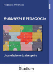 Parrhesia e pedagogia. Una relazione da riscoprire