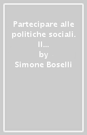 Partecipare alle politiche sociali. Il terzo settore come attore di democrazia