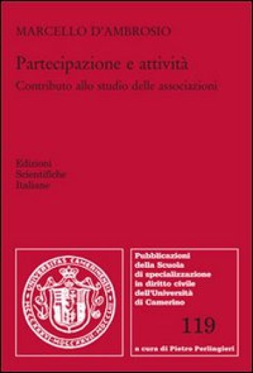 Partecipazione e attività. Contributo allo studio delle associazioni - Marcello D