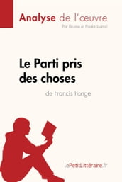 Le Parti pris des choses de Francis Ponge (Analyse de l œuvre)