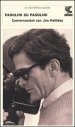 Pasolini su Pasolini. Conversazioni con Jon Halliday