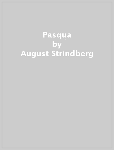Pasqua - August Strindberg