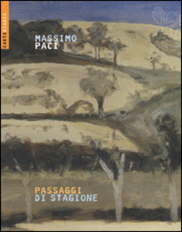 Passaggi di stagione - Massimo Paci