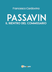 Passavin. Il rientro del commissario